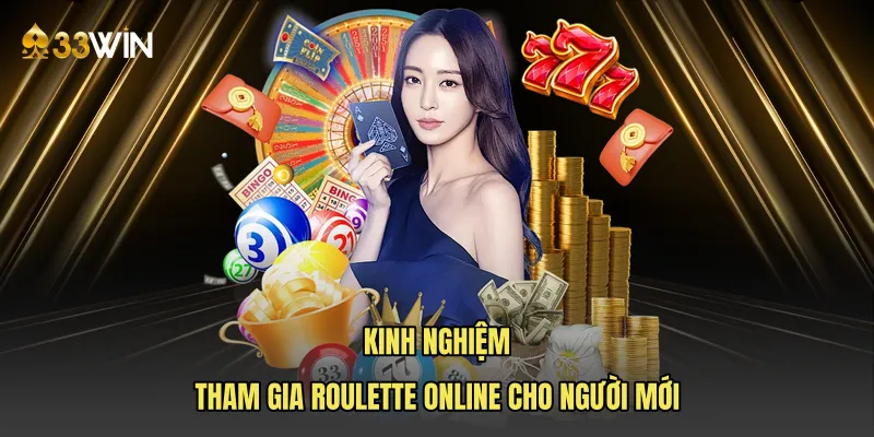 Kinh nghiệm tham gia roulette online cho người mới