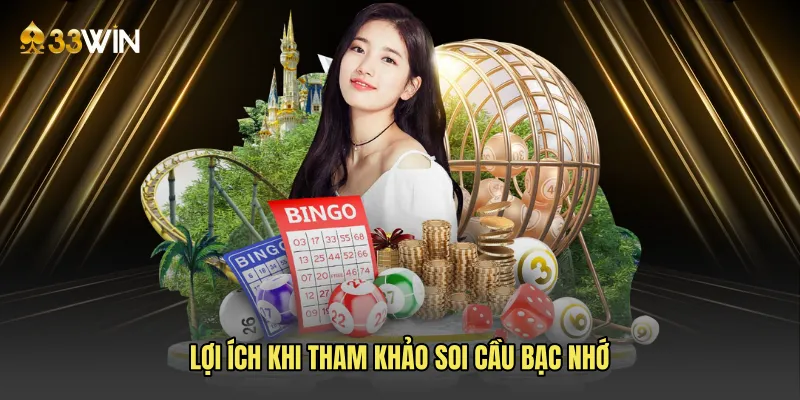 Lợi ích khi tham khảo Soi cầu bạc nhớ
